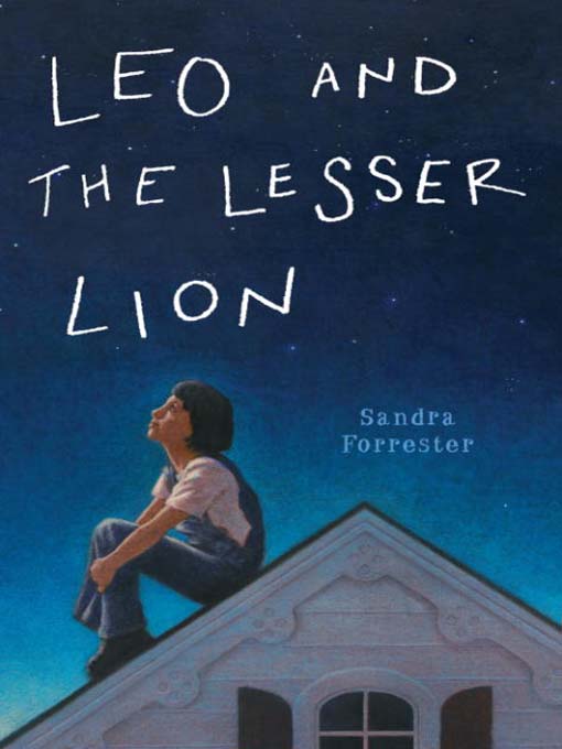 Title details for Leo and the Lesser Lion by Sandra Forrester - Available